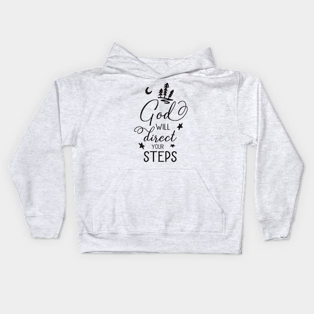 God Will Direct Your Steps Kids Hoodie by TinPis